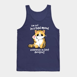 bad mood Tank Top